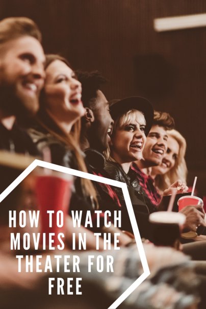 How to Watch Movies in the Theater for Free